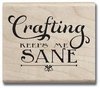 Stempel Crafting keeps me sane 6x5cm p/st hout