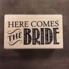 Stempel Here comes the bride 6.3x3.6cm p/st hout