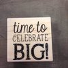 Stempel Time to celebrate big! 5x5cm p/st hout 