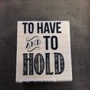 Stempel To have and to hold 5x4.5cm p/st hout 