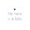 Stickers wit Mijn mama is de liefste 35x35mmp/20st zwart