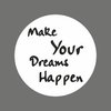 Stickers make your dream p/100st wit/zwart 40mm