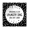 Sticker wit vandaag is de leukste dag vierkant 45mm p/20st zwart