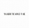 Stamp You mean the world 37x4mm p/st rubber unmounted