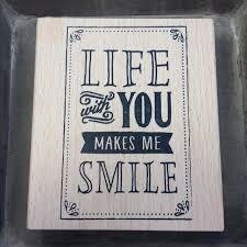 Stempel Life with you makes me smile 9x10cm p/st hout