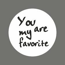 Stickers you are my favorite wit/zwart 40mm p/500st