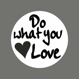 Stickers do what you love p/20st 40mm wit/zwart