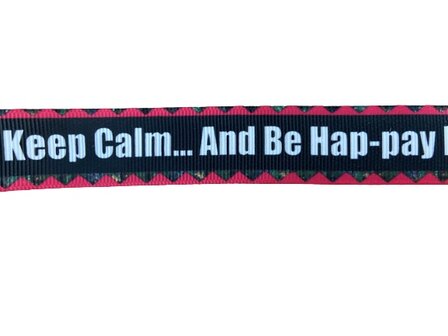 Lint zwart Keep calm and be happy! 22mm p/mtr roze/wit