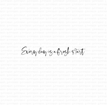 Stamp Every day is a fresh start p/st