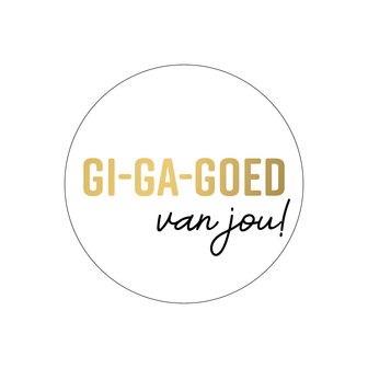 Sticker GI-GA-GOED van jou 40mm p/20st wit