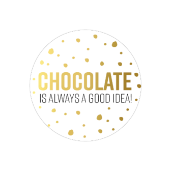 Sticker Chocolate is always a good idea 40mm p/20st wit