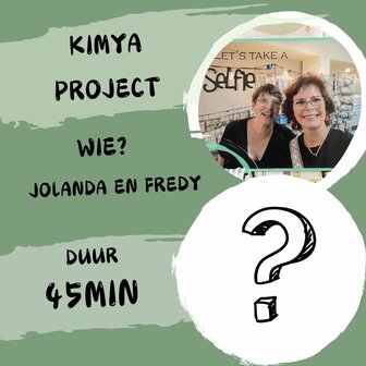 Workshop: Kimya project met Jolanda en Fredy 15.00-15.45 zaterdag